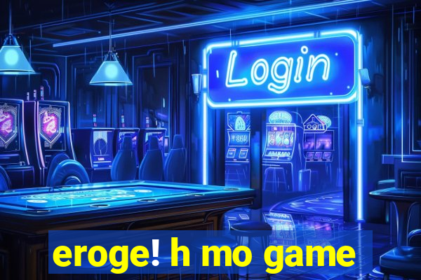 eroge! h mo game